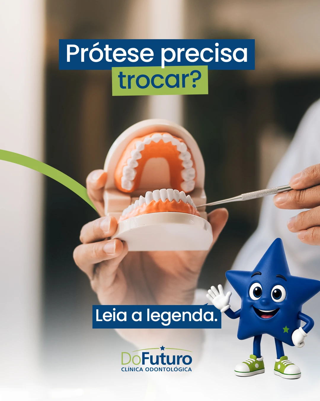 Prótese dentária não tem um prazo de troca igual para todas as pessoas. | Clínica do Futuro